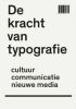 De kracht van typografie Peter Bil'ak, Petr van Blokland, Hans Rudolf Bosshard, e.a. online kopen
